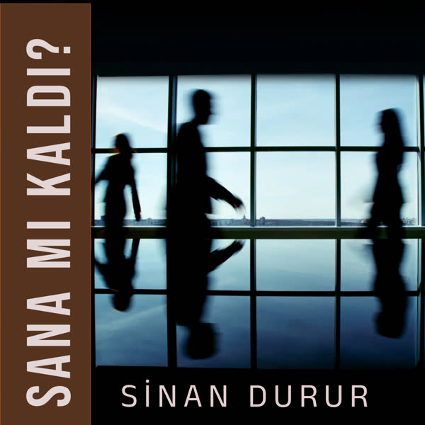 Sana mı Kaldı — Sinan Durur kapak görseli
